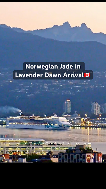 Magical Pre-Dawn Arrival of Norwegian Jade in Vancouver — Cruise Ship in Lavender Light