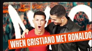 when I met the most famous cristiano