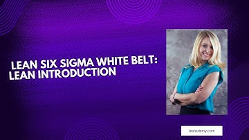 LSS White Belt video 2: Lean Introduction