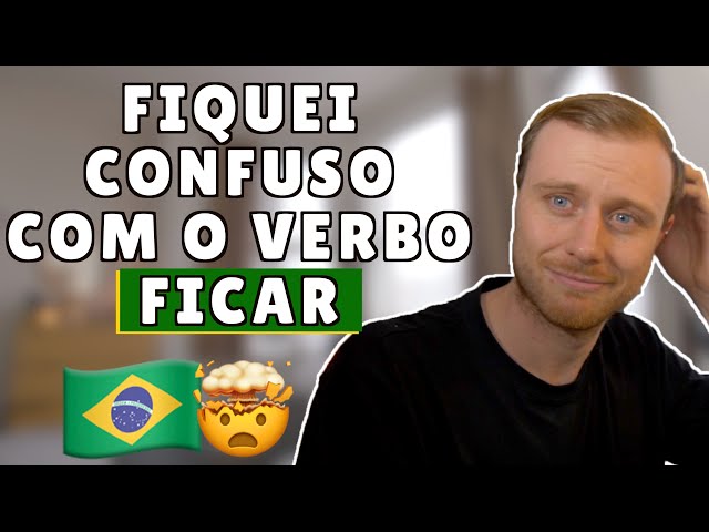 Portuguese verb FICAR » Brazilian Portuguese, by Semantica