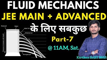 Complete Fluid Mechanics(P-7) | Detailed Content | for JEE MAIN/Advanced | By- Kartikey Sir(IIT BHU)