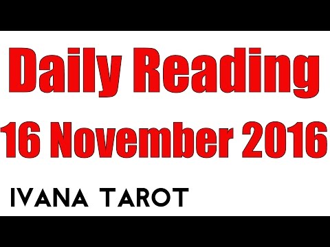 Daily Tarot Reading for 16 of November 2016 by Ivana Tarot - 동영상
