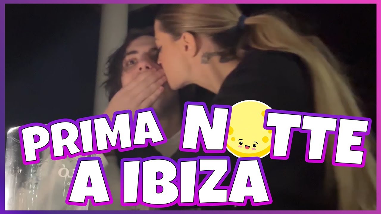 PRIMI FLIRT TRA BERTA E GREN A IBIZA!