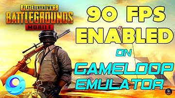 PUBG MOBILE in 90 FPS! | GAMELOOP EMULATOR - How to Enable (Easy Tutorial)