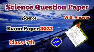 Class 7 Science Exam Question Paper with Answer 2023 | Exam paper | Solution For You