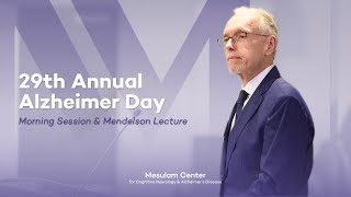 29th Annual Alzheimer Day - Morning Session and Mendelson Lecture