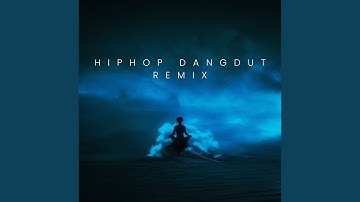 HIPHOP DANGDUT REMIX
