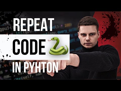 How Do You Repeat Code In Python? - YouTube
