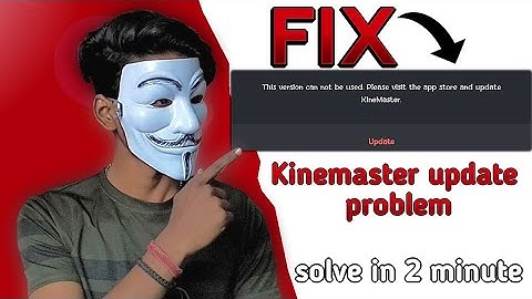 How To Fix Kinemaster Update Problem In Just 2 Min 100% Real || kinemaster update problem solved ||