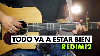 Todo va a estar bien - Redimi2 | COVER / DEMO chords