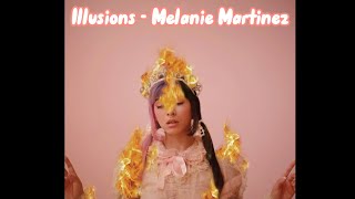Melanie Martinez - Illusions Demo (unreleased) // Lyric video