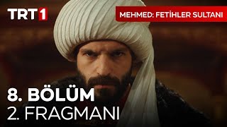 Mehmed: Fetihler Sultanı 8. Bölüm 2. Fragmanı | 