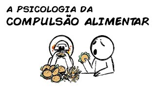 A PSICOLOGIA DA COMPULSÃO ALIMENTAR