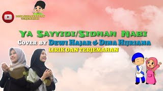 YA SAYYIDI/SIDNAN NABI - Cover by Dewi Hajar ft Dina Hijriana (Arabic, Latin Lyrics & Translation)