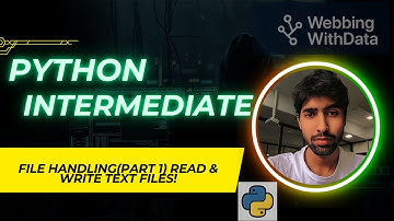 Python File Handling (Part 1) | Read & Write Text Files in Python with Examples