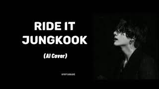 Ride it-Jungkook (AI Cover)