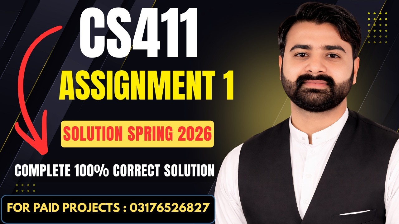 CS411 Assignment 1 Solution Spring 2026 | CS411 Assignment 1 Solution ...
