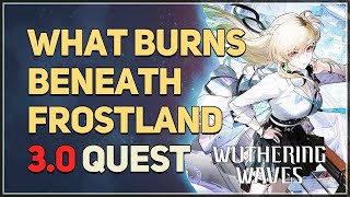 What Burns Beneath Frostland Wuthering Waves