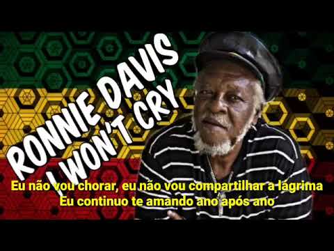 RONNIE DAVIS - I WON'T CRY LEGENDA BY PAULO ROBERTO ROOTS