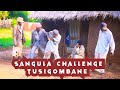 WANGUNGE GANG TUSIGOMBANE SANGULA CHALLENGE