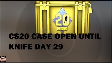 OPENING CS20 CASES UNTIL KNIFE DAY 29