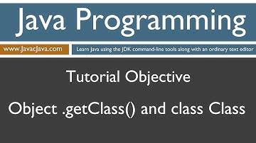Learn Java Programming - Object .getClass() and Class Common Methods Tutorial