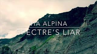 Via Alpina #60 - Spectre’s Liar
