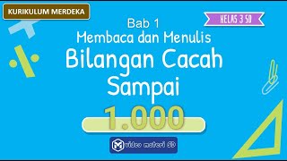 MEMBACA DAN MENULIS BILANGAN CACAH SAMPAI 1.000 | MATEMATIKA | KELAS 3 SD | BAB 1 KURIKULUM MERDEKA MEMBACA DAN MENULIS BILANGAN CACAH SAMPAI 1.000 | MATEMATIKA | KELAS 3 SD | BAB 1 KURIKULUM MERDEKA