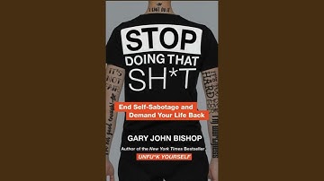 Demo -- Stop Doing That Sh*t, by Gary John Bishop