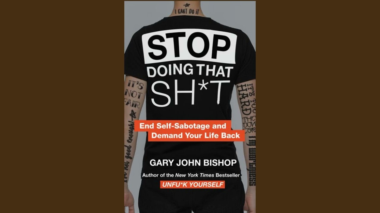 Demo -- Stop Doing That Sh*t, by Gary John Bishop