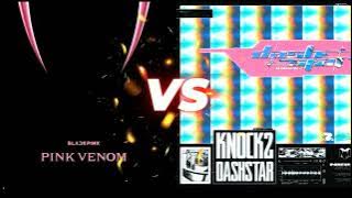BLACKPINK VS Knock2 - Pink Venom VS dashstar* (Ryo Bootleg)(Free DL)