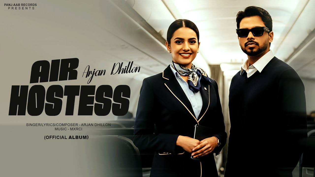 Air Hostess - Arjan Dhillon || Mxrci | New Punjabi Song || Latest Punjabi Songs 2025