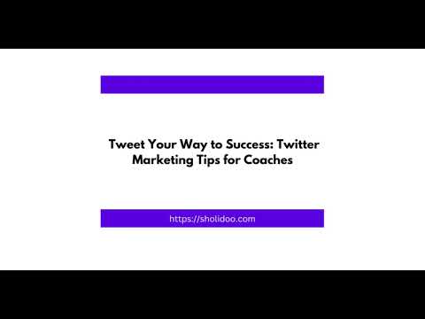 Tweet Your Way to Success Twitter Marketing Tips for Coaches