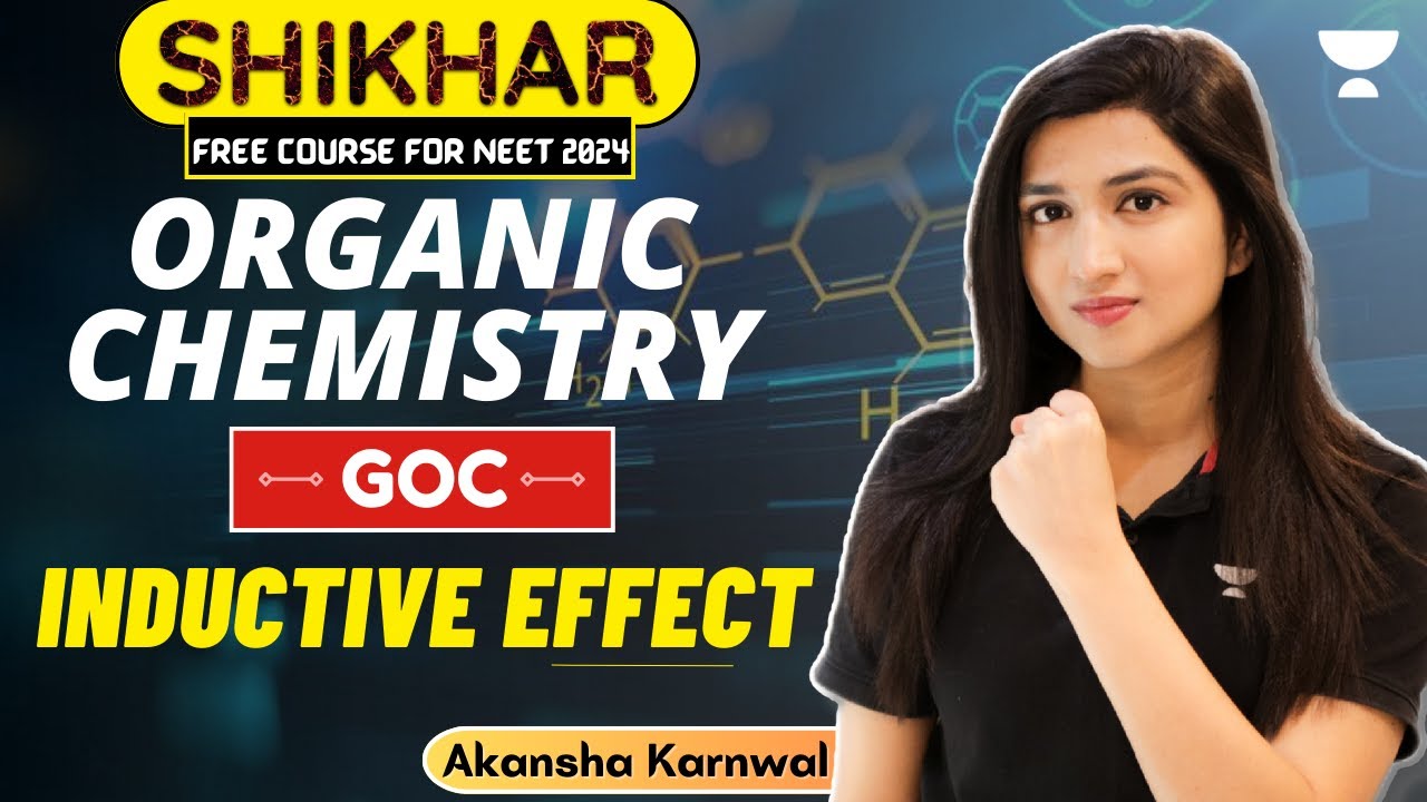 Inductive Effect | GOC | Organic Chemistry | Akansha Karnwal