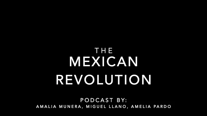 Mexican Revolution- Podcast