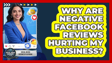Why Are Negative Facebook Reviews Hurting My Business? - Social Media Business Playbook
