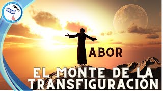 Paso por paso: La Transfiguracion de Jesus en Israel