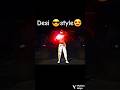 desi 😎style 😇#freefirehighlights #foryou #foryoupage #edit