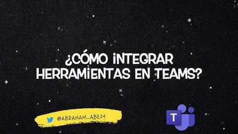 ¿Cómo integrar herramientas en Microsoft Teams? Edpuzzle, Genial.ly... MUY ÚTIL #Teamsparaprofes