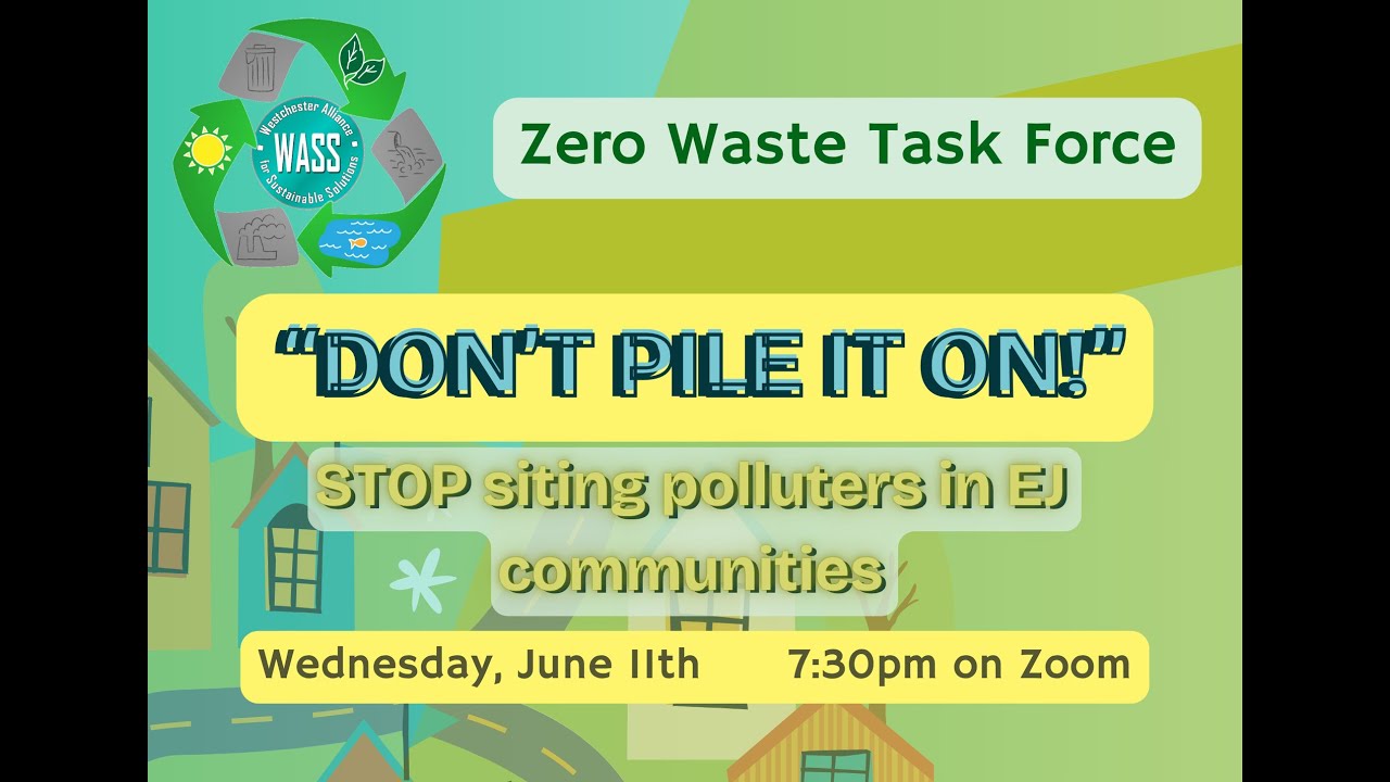 June ZWTF: Don't Pile it On! Stop Siting Polluters in EJ Communities
