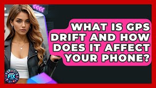 Famous What Is GPS Drift And How Does It Affect Your Phone? - Phone Fix and Features Profile