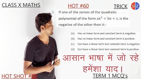 if one of the zeroes of the quadratic polynomial of the form ax^2+bx+c is the negative of the #HOT60