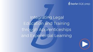 Rethinking Legal Education Through Experiential Learning | BABRRI SQE Webinar