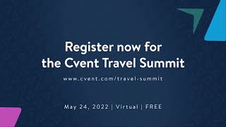 You're Invited to the 2022 Cvent Travel Summit | Register Now for Free 👇