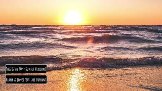 Blank & Jones feat. Zoe Durrant - This Is the Day (Sunset Version)