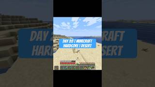 Day 28 of playing 100 days in Minecraft Hardcore in a desert! #minecrafthardcormode #minecraft