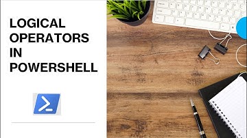PowerShell - Logical Operators  | Logical Operators in PowerShell