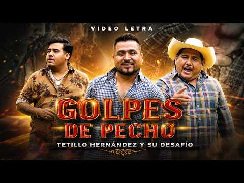Tetillo Hernandez y su Desafio - Golpes de Pecho [ Video Letra ] MusiCanal
