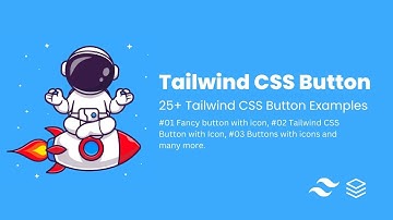 Top 20 Tailwind CSS Button Examples