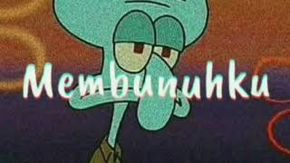 Story WA - Squidward (Aku Akan Tetap Bersantai Meskipun Itu Akan Membunuhku) #KineMaster #InShot